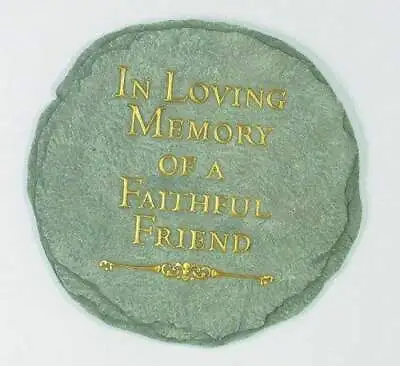 In Loving Memory Of A Faithful Friend Memorial Garden Stepping Stone 9.5  • $29.79