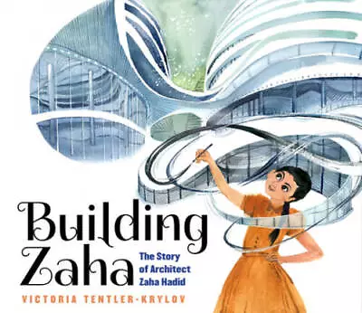 Building Zaha: The Story Of Architect Zaha Hadid - Hardcover - GOOD • $5.12