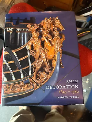 SHIP DECORATION 1690 - 1780 By Andrew Peters • £10