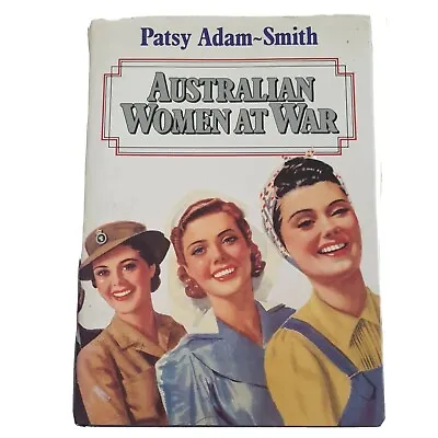 $36.70 • Buy 1st Edition (1984) Australian Women At War By Patsy Adam-Smith Hardback Book