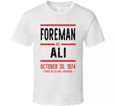 Foreman Vs Ali October 30 1974 Stade Du 20 Mai Kinshasa Boxing T Shirt • $14.99