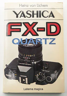 Yashica FX-D Quartz Fachbuch Von Heinz Von Lichem • £20.56