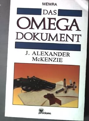 Das Omega Dokument. McKenzie J. Alexander: • £2.99