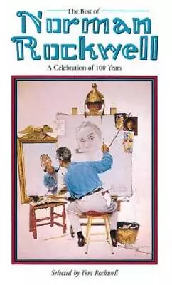 Best Of Norman Rockwell: A Celebration Of 100 Years - Hardcover - GOOD • $5.22