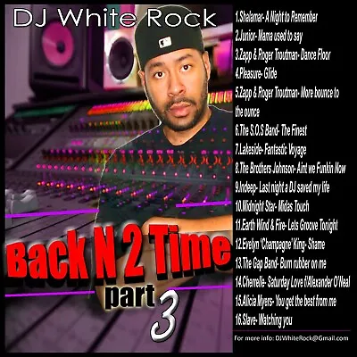 DJ White Rock Back N 2 Time Pt.3 ( Oldschool R&B) • $10