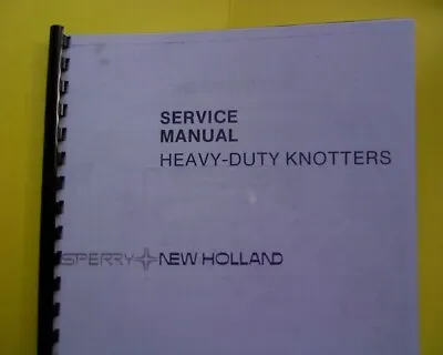 New Holland 311 315 317 320 340 Hay Baler Knotter WORKSHOP Service Manual Book • $25