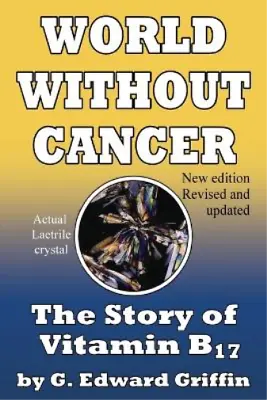 G Edward Griffin World Without Cancer (Paperback) (UK IMPORT) • $49.26