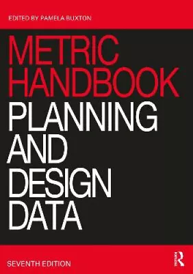 Metric Handbook: Planning And Design Data By Pamela Buxton • £72.23