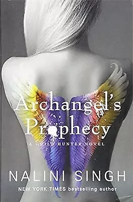 Archangels Prophecy: Guild Hunter Book 11 (The Guild Hunter Series) Singh Nali • £3.23