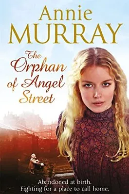 The Orphan Of Angel Street By Murray Annie Book The Cheap Fast Free Post • £3.23