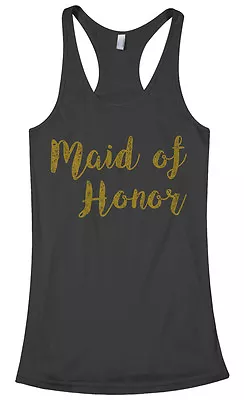 Maid Of Honor Women's Racerback Tank Top Wedding Bridal Party Gift • $16.50