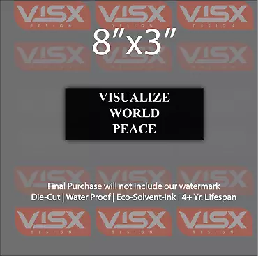 Visualize World Peace Bumper Sticker Meme Funny War Be Kind Good Human Being Car • $4.14