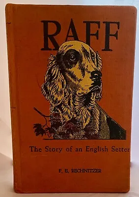 Raff The Story Of An English Setter By Rechnitzer 1948 Marguerite Kirmse Art • $9.50