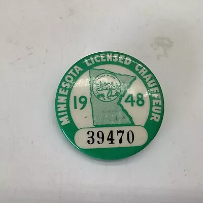 1948 Minnesota Licensed Chauffeur Badge Pin Number 39470—diameter 1 1/2” • $11.75