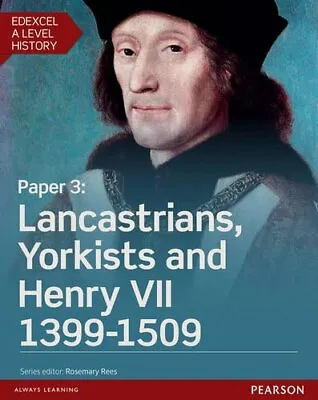 Edexcel A Level History Paper 3: Lancastrians Yorkists And Henry VII 1399-1509 S • £20.39