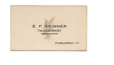 Taxidermist Business Trade Card ~ E.F. Skinner ~ Passumpsic Vermont • $12.95