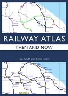 Railway Atlas Then & Now • £4.66
