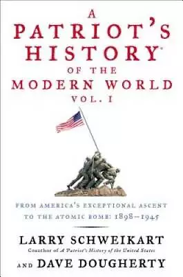 A Patriot's HistoryÂ® Of The Modern World Vol. I: From AmericaÂ?s Except - GOOD • $5.70