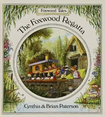$23.37 • Buy The Foxwood Regatta (Foxwood Tales) - Paperback By Paterson, Cynthia - GOOD