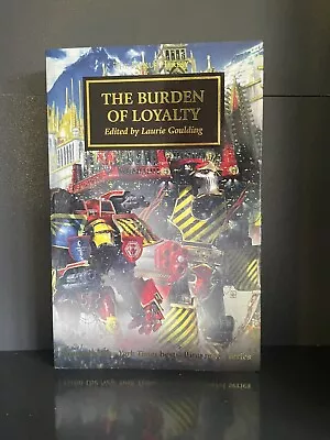 The Burden Of Loyalty (The Horus Heresy ) Large Paperback 1st Ed Warhammer 40k • £65