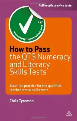 How To Pass The QTS Numeracy And Literacy Skills Tests: Essential Practice For • £2.39