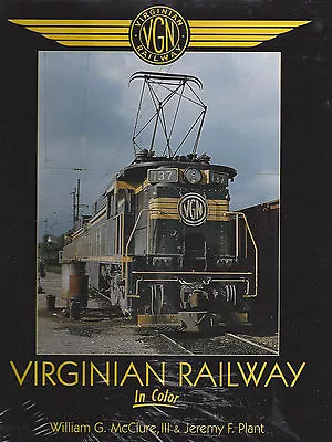 VIRGINIAN RAILWAY In Color VIRGINIA To Rugged Terrain Of WEST VIRGINIA NEW BOOK • $69.95