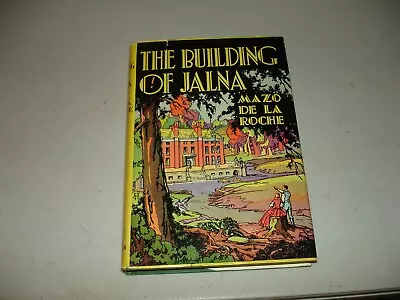 The Building Of Jalna By Mazo De La Roche (Hardcover 1944) VG BCE • $6.99