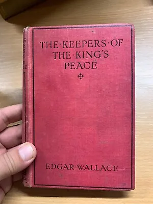 1919 Edgar Wallace  The Keepers Of The King's Peace  Fiction Hardback Book (p2) • £8.99