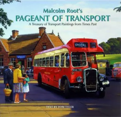 Malcolm Root's: A Pageant Of Transport Malcolm Root Tom Tyler Used; Good Book • £3.35