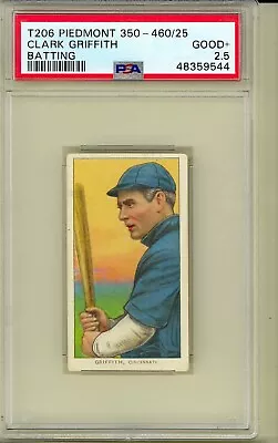 1909 T206 CLARK GRIFFITH Batting Cincinnati Reds HOF PSA 2.5 Piedmont 350-460/25 • $325