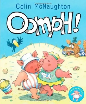 Oomph! (Preston Pig)Colin McNaughton • £2.47