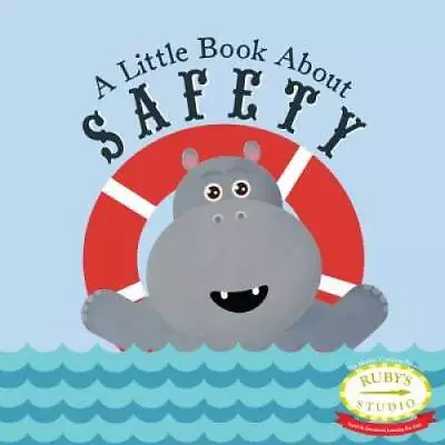 A Little Book About Safety - Hardcover By Kurtzman-Counter Samantha - GOOD • $6.30