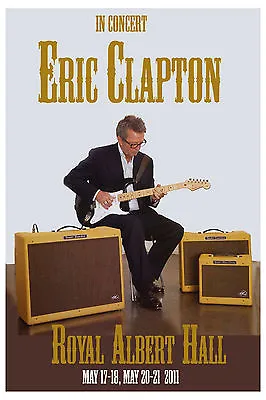 $12 • Buy Rock: Eric Clapton At  Royale Albert Hall UK Concert Poster 2011  12x18