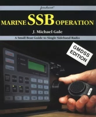 Marine SSB Operation: GMDSS Edition By Gale M Paperback Book The Fast Free • $11.67