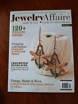 Winter 2015  JEWELRY Affaire Magazine Vol. 5 Issue 4 Designing With Buttons • $9.99