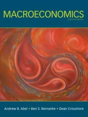 Macroeconomics By Abel Andrew; Bernanke Ben; Croushore Dean • $6.10