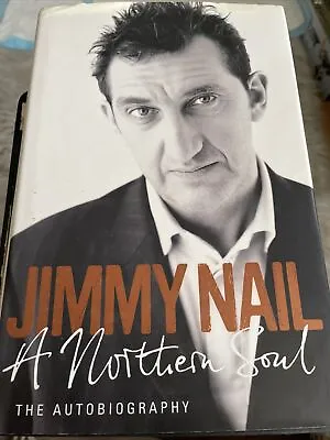 £6 • Buy A Northern Soul: The Autobiography By Jimmy Nail (Hardcover, 2004)