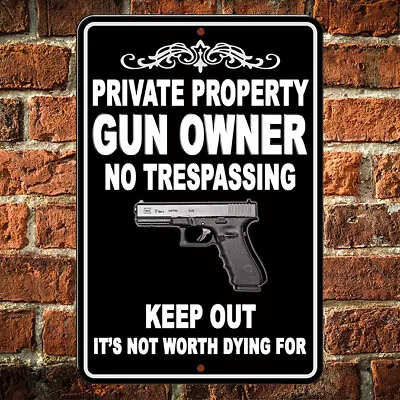 Gun Owner No Trespassing Private Property Warning Keep Out You Will Be Shot • $14.91