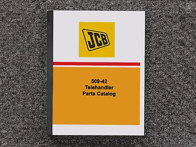 JCB Telehandler 509-42 Parts Catalog Manual • $321.30