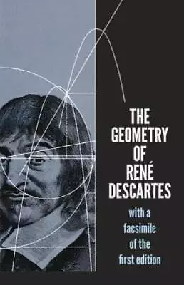 The Geometry Of RenÃ© Descartes: With A Facsimile Of The First Edition (D - GOOD • $5.76