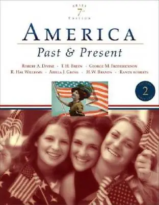 $3.97 • Buy America Past And Present, Brief Edition, Volume II (7th Edition) - GOOD