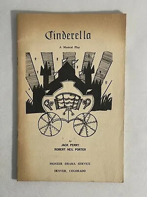 Cinderella “A Musical Play” ￼by Jack Perry Robert Porter (1973) Play Script • $14.99