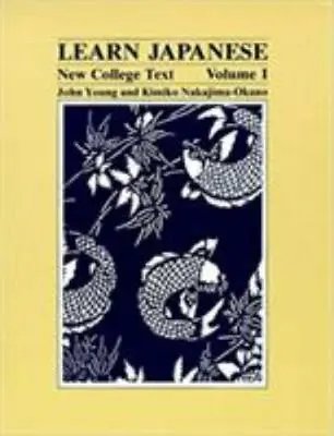 Learn Japanese: New College Text; Learn Ja- 9780824808594 Paperback John Young • $5.98