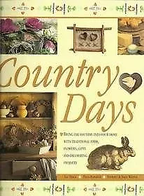 Country Days (Bring The Country Into Your Home With Traditional Food Flowers G • £2.99