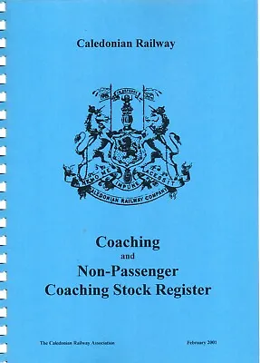 CRA Caledonian Railway Coaching&Non Passenger Coaching Stock Register@ £10 • £10