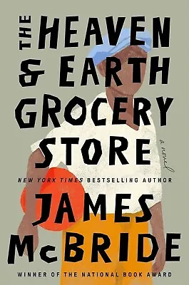 The Heaven And Earth Grocery Store : A Novel By James McBride Paperback • $11.98