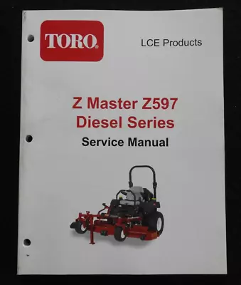 GENUINE TORO Z-master Z597 Series Diesel Engine Zero-Turn Mower SERVICE MANUAL • $106.69