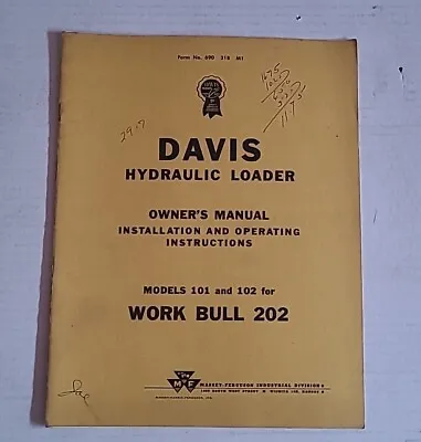 Massey Ferguson Davis Hydraulic Loader Work Bull 101-102 Owners Manual • $18
