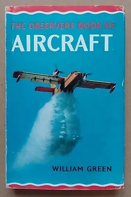 The Observer's Book Of Aircraft By William Green (Eighteenth Edition 1969). • £6.99