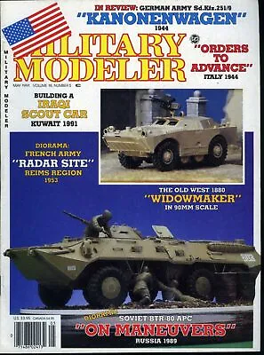 Military Modeler Magazine May 1991 Vol 18 No 5 Building A Iraqi Scout Car  • $4.99